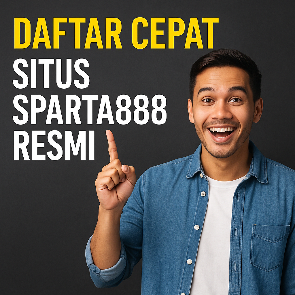 Daftar Situs Cepat Sparta888